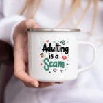 Adulting Is a Scam Enamel Camping Mug - Image 3