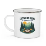 Eat What You Find (But Know What You’re Doing) Enamel Camping Mug - Image 3