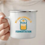 My Love Language Is Fermentation Mug - Image 6