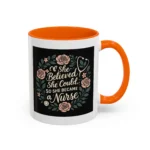 Nurse Inspirational Mug – She Believed She Could, So She Became a Nurse - Image 23