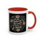 Nurse Inspirational Mug – She Believed She Could, So She Became a Nurse - Image 9