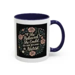 Nurse Inspirational Mug – She Believed She Could, So She Became a Nurse - Image 36