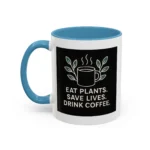 Save Lives Vegan Mug – “Eat Plants, Save Lives, Drink Coffee” Cup - Image 20