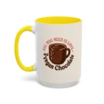 Vegan Chocolate Gift Mug – “All You Need is Love and Vegan Chocolate” - Image 34